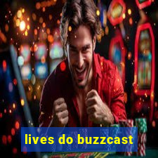 lives do buzzcast